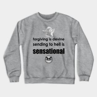 To Hell Crewneck Sweatshirt